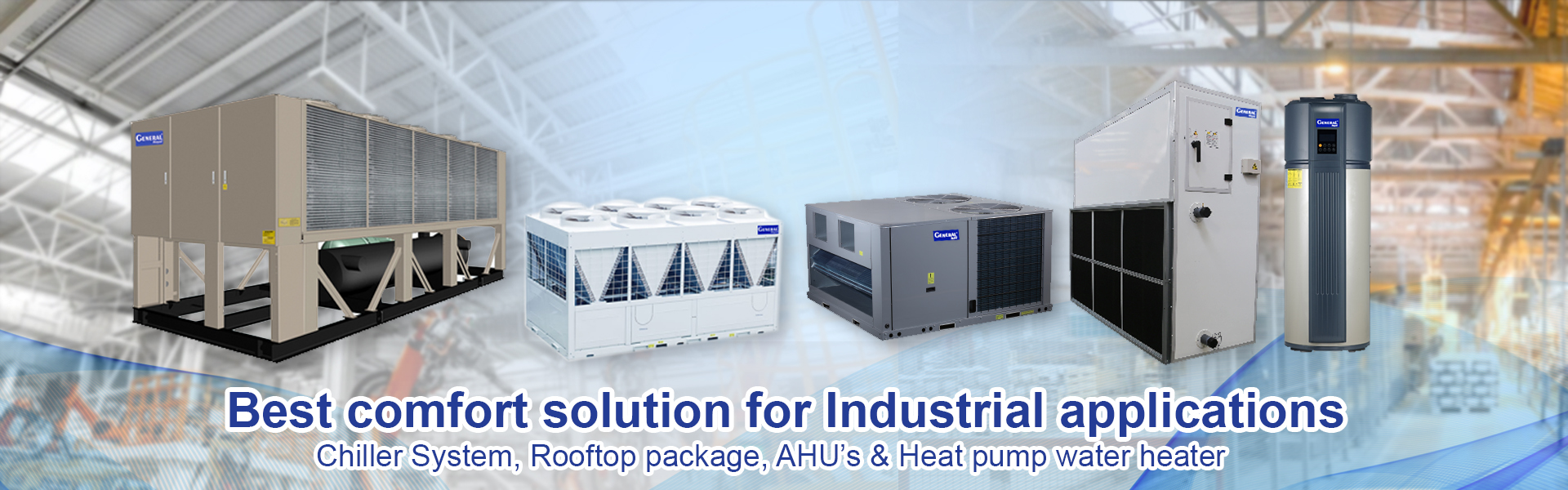 Best comfort solution for Industrial applications